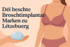 Déi bescht BroschtimplantatMarken zu Lëtzebuerg bikrisohoj